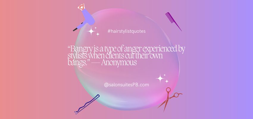 Witty and Fun Hairstylist Quotes